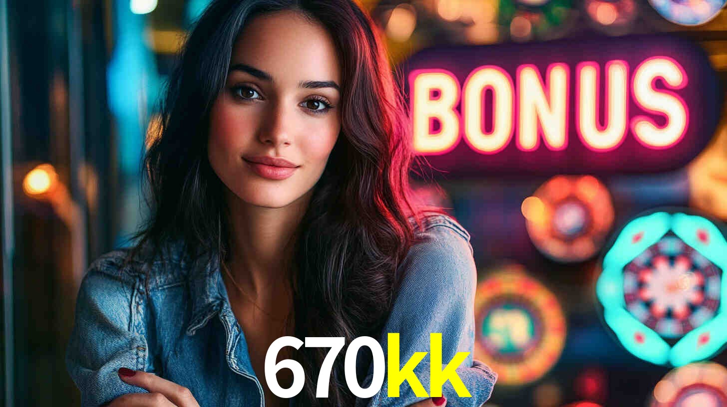 Welcome Bonus 670kk