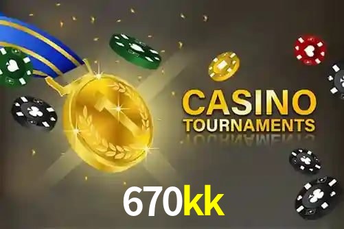 670kk,670kk bet